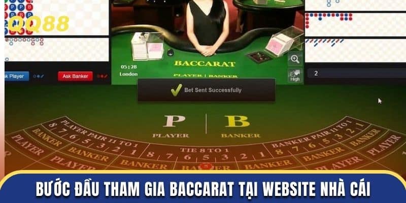 Bước đầu tham gia Baccarat tại website nhà cái